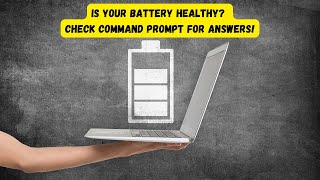 IS YOUR BATTERY HEALTHY Check Command Prompt for Answers [upl. by Nyrrek]