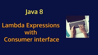 Java 8  Understanding Consumer and BiConsumer Interface [upl. by Edouard]