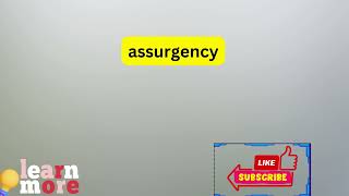 How to Pronounce assurgency [upl. by Kalil]