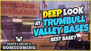 State Of Decay 2 Trumbull Valley Bases GUIDE InDepth LOOK  Which Is The Best [upl. by Kobi824]