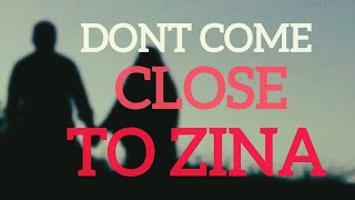 DONT COME CLOSE TO ZINA  FORNICATION MUST WATCH [upl. by Taimi]