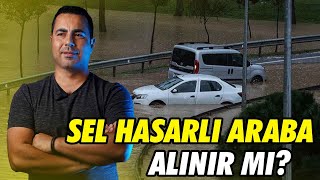 Sel Hasarlı Araç Alınır mı [upl. by Albertina]