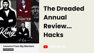 Lessons from my Mentors  E66  The Dreaded Annual Review Hacks [upl. by Adnawuj]