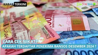 Cara Cek NIK KTP Apakah Terdaftar Penerima Bansos Desember 2024 [upl. by Anilasor]