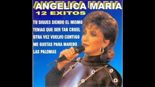 Angelica Maria  Tu Sigues Siendo El Mismo [upl. by Nwahsir]