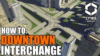 How to Create a High Traffic Downtown Interchange in Cities Skylines 2 [upl. by Alasteir]