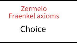 Zermelo Fraenkel Choice [upl. by Kay905]