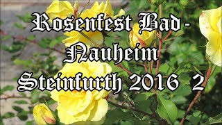 Bad Nauheim Steinfurth Rosenfest 2 [upl. by Crelin]