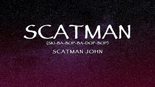 Scatman John  Scatman Skibabopbadopbop Lyrics [upl. by Aimek]