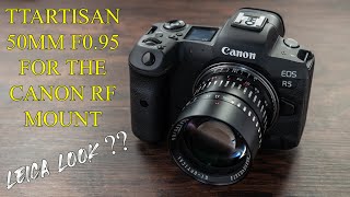 Review of the TTArtisan 50mm f0 95 for Canon RF 4K [upl. by Fleischer]