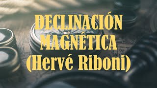 Declinación magnética HERVÉ RIBONI distancia ortodrómica rumbo inicial y waypoints [upl. by Alver]