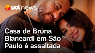 Bruna Biancardi mãe da filha de Neymar tem casa assaltada e pais amarrados em SP [upl. by Bernadene721]