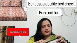 Bellacasa double bed sheet  pure cottonajio  Honest Review best price💕 [upl. by Elijah]