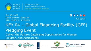 KEY 04 – Global Financing Facility GFF Resource Mobilization Event [upl. by Christiano]