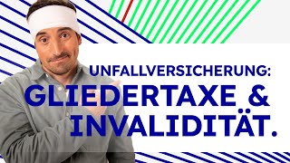 Unfallversicherung – Gliedertaxe amp Invalidität [upl. by Llerrom]