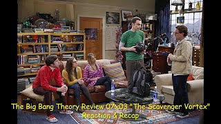 The Big Bang Theory Review 07x03 quotThe Scavenger Vortexquot Reaction amp Recap [upl. by Rodama]