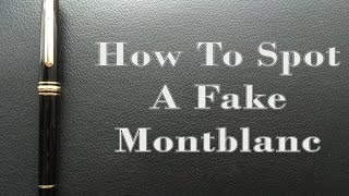 How to Spot a Fake Montblanc [upl. by Hannazus]