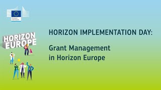 Horizon Implementation Day Grant Management in Horizon Europe [upl. by Ahsaeit]