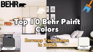 10 Behr Paint Colors Perfect for Any 2024 Project [upl. by Nnainot]