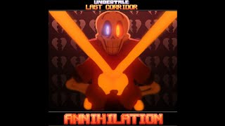 Undertale Last Corridor Theme Annihilation [upl. by Aylward490]