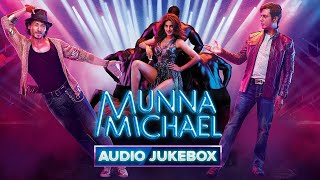 Munna Michael  Audio Jukebox  Back To Back Audio Songs  Tiger Shroff amp Nidhhi Agerwal [upl. by Eseerehc]