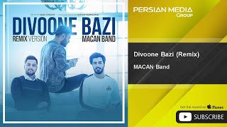 MACAN Band  Divoone Bazi  Remix  ماکان بند  دیوونه بازی  ریمیکس [upl. by Oilut]