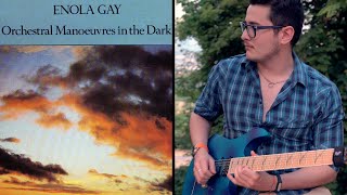 ORCHESTRAL MANOEUVRES IN THE DARK  ENOLA GAY MEETS GUITAR 4K VIDEO [upl. by Yelsnya]