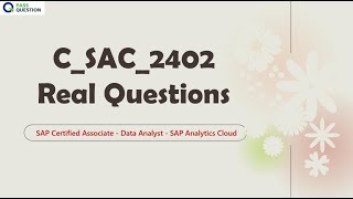 CSAC2402 Practice Test Questions SAP Certified Associate – Data Analyst  SAP Analytics Cloud [upl. by Assirral466]