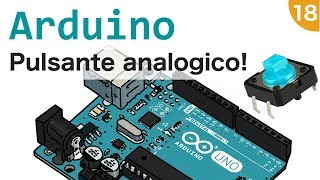 Collegare pulsanti ai pin analogici di Arduino 18 [upl. by Evette]