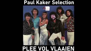 Plee Vol Vlaaien  Paul Kaker Selection [upl. by Zampino]