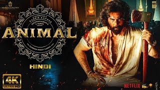 Animal  FULL MOVIE HINDI 4K HD FACTS  Ranbir Kapoor  Parineeti  Rashmika  Anil Kapoor  Bobby D [upl. by Niasuh]