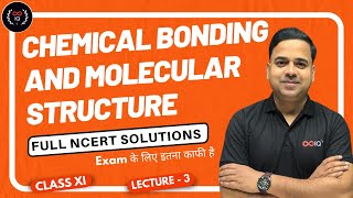 Chemical Bonding and Molecular Structure  Chapter 4  Lecture 3  Full NCERT Solutions [upl. by Ayaet97]