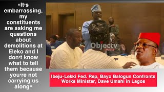 Coastal Road Impact IbejuLekki Rep Tackles Works Minister Dave Umahi in Lagos for Shunning Process [upl. by Eolcin]