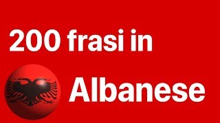 Impara lalbanese 200 frasi in albanese per principianti [upl. by Stefa]