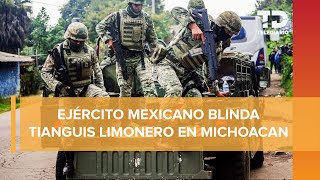 Blindan Tianguis Limonero de Apatzingán en Michoacán con personal del Ejército [upl. by Aram]