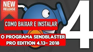 Como Baixar e instalar o Programa SENDBLASTER PRO EDITION 413 2018 [upl. by Artsa587]