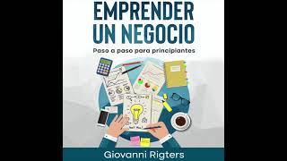 Emprender un negocio Paso a paso para principiantes  Audiolibro en español [upl. by Ottinger]