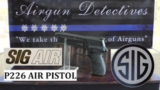 Sig Sauer P226 Co2 177 Blowback Pellet gun quotComplete Reviewquot by Airgun Detectives [upl. by Curley]