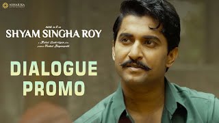 Shyam Singha Roy Dialogue Promo  Blockbuster Classic  Nani Sai Pallavi Krithi Shetty [upl. by Marlin]