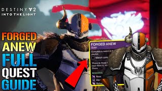 Destiny 2 quotForged Anewquot NEW Crucible Quest How To Complete It TODAY Quest Guide [upl. by Travax]