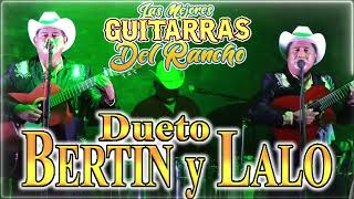 Dueto Bertin y Lalo Las Mejores Guitarras Del Rancho 2023 [upl. by Ysle443]