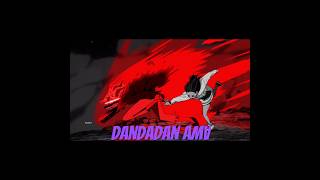 COCHISE X DANDADAN AMV [upl. by Honna]