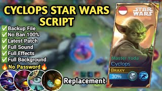 Script Skin Cyclops Star Wars No Password Replace All Full Effect Voice Patch Terbaru MLBB [upl. by Cramer379]