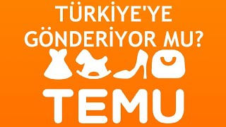 Temu Türkiyeye Gönderiyor Mu [upl. by Hgielrahc]