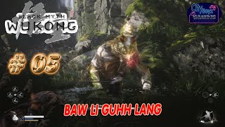 Black Myth Wukong  05  Baw Li Guhh Lang [upl. by Clarissa]