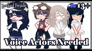 Voice Actors Needed  Gacha  Locked Inside  Mini Movie  13  CLOSED [upl. by Ainimre]