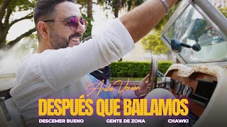 Después Que Bailamos Arabic Version Descemer Bueno Gente De Zona Chawki Official Music Video [upl. by Ecurb]