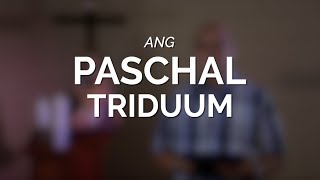 Gabay Sambuhay  Catechism Series Ep 28  Ang Paschal Triduum [upl. by Rossen]