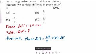 37 In a progressive wave minimum distance between two particles differing in phase by 2π rad is [upl. by Oraneg]