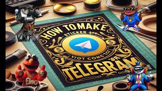 How to Make Stickers for Crypto Telegram Groups Must See How to Guide [upl. by Retsevlys]